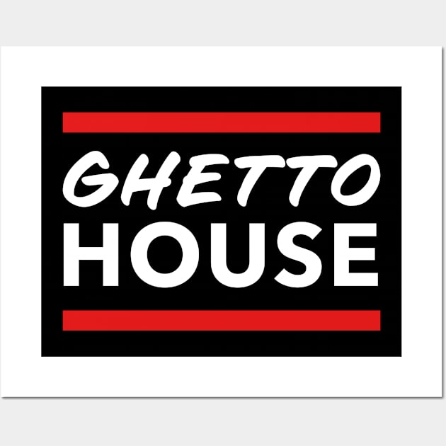 Ghetto House Music Minimalist Booty House Juke Wall Art by Super Fresh Art